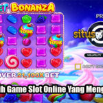 Tips Memilih Game Slot Online Yang Menguntungkan