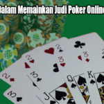 Keuntungan Dalam Memainkan Judi Poker Online di Indonesia